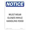 Signmission OSHA Sign, Must Wear Gloves While Handling Food, 10in X 7in Plastic, 7" W, 10" H, Portrait OS-NS-P-710-V-14297 - alternate 1